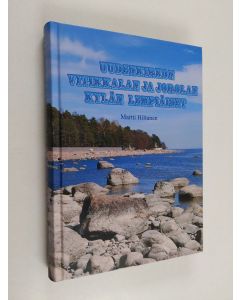 Kirjailijan Martti Hiltunen käytetty kirja Uudenkirkon Vitikkalan ja Jorolan kylän Lempiäiset - Uudenkirkon Vitikkalan ja Jorolan kylien Lempiäisiä 1700-luvulta nykypäivään