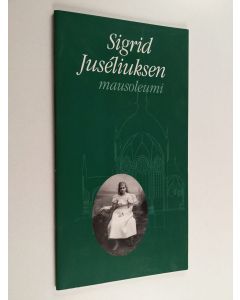 käytetty teos Sigrid Juseliuksen mausoleumi