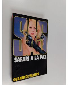 Kirjailijan Gérard De Villiers käytetty kirja Safari à La Paz
