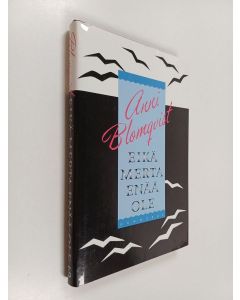 Kirjailijan Anni Blomqvist käytetty kirja Eikä merta enää ole