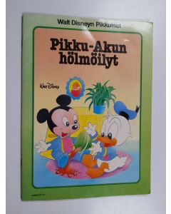 Kirjailijan Walt Disney käytetty teos Pikku-Akun hölmöilyt