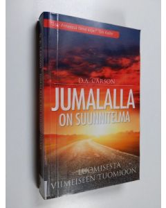 Kirjailijan D. A. Carson käytetty kirja Jumalalla on suunnitelma : luomisesta viimeiseen tuomioon