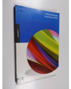 Kirjailijan Vili Varjonen käytetty kirja Huumetilanne Suomessa 2014