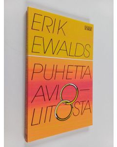 Kirjailijan Erik Ewalds käytetty kirja Puhetta avioliitosta
