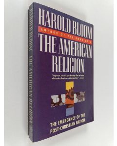 Kirjailijan Harold Bloom käytetty kirja The American religion : the emergence of the post-Christian nation