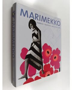 käytetty kirja Marimekko : fabrics, fashion, architecture