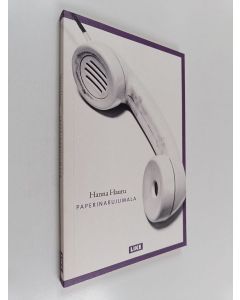 Kirjailijan Hanna Hauru käytetty kirja Paperinarujumala