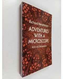Kirjailijan Richard Headstrom käytetty kirja Adventures with a microscope