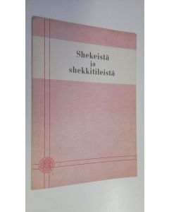 käytetty teos Shekeistä ja shekkitileistä