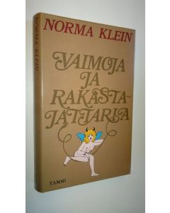 Kirjailijan Norma Klein käytetty kirja Vaimoja ja rakastajattaria