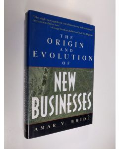 Kirjailijan Amar Bhide käytetty kirja The Origin and Evolution of New Businesses