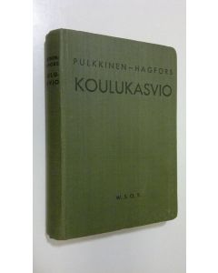 Kirjailijan Asko ym. Pulkkinen käytetty kirja Koulukasvio