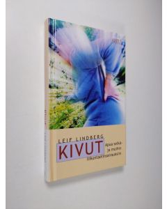 Kirjailijan Leif Lindberg käytetty kirja Kivut : apua selkä- ja muihin liikuntaelinsairauksiin