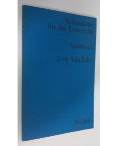 käytetty kirja Spieltexte : 2.-4. Shuljahr ; Arbeittexte fur den Unterricht