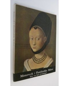 Kirjailijan Pierre Courthion käytetty kirja Mästerverk i flamländskt måleri : Från van Eyck till Bruegel