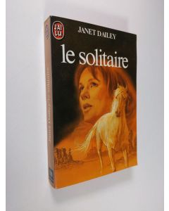 Kirjailijan Janet Dailey käytetty kirja Le solitaire