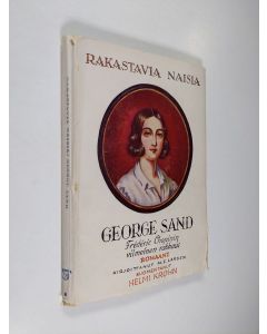Kirjailijan M. E. Larsen käytetty kirja George Sand : Fr. Chopinin viimeinen rakkaus