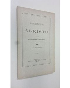 uusi kirja Historiallinen arkisto XX - jälkimmäinen vihko (lukematon)