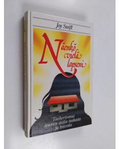 Kirjailijan Joy Swift käytetty kirja Näenkö vielä lapseni : tosikertomus nuoren äidin tuskasta ja toivosta