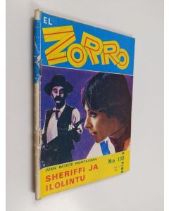 Kirjailijan Juan Batiste Montauban käytetty teos El Zorro nro 130 11/1969 : Sheriffi ja ilolintu