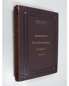 Kirjailijan Julius Krohn käytetty kirja Suomalaisen kirjallisuuden vaiheet