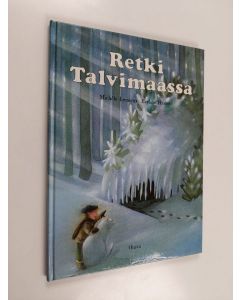 Kirjailijan Michèle Lemieux käytetty kirja Retki Talvimaassa