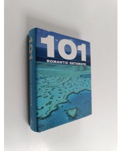 Kirjailijan Various & Bounty Books käytetty kirja 101 Romantic Getaways