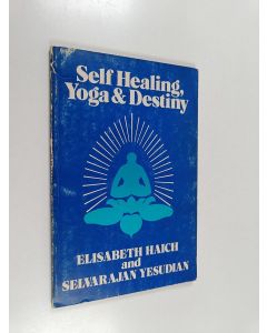 Kirjailijan Selvarajan Yesudian & Elisabeth Haich käytetty kirja Self Healing, Yoga & Destiny