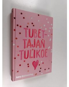 Kirjailijan Anna Mainwaring käytetty kirja Tubettajan tulikoe