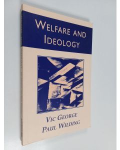 Kirjailijan Victor George käytetty kirja Welfare and ideology
