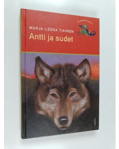 Kirjailijan Marja-Leena Tiainen käytetty kirja Antti ja sudet