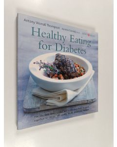 Kirjailijan Antony Worrall Thompson & Azmina Govindji käytetty kirja Healthy Eating for Diabetes