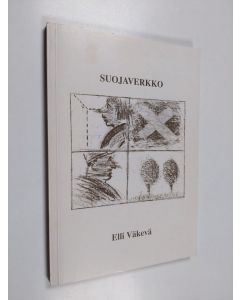 Kirjailijan Elli Väkevä käytetty kirja Suojaverkko