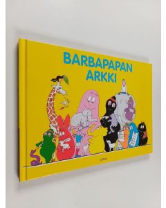 Kirjailijan Annette Tison käytetty kirja Barbapapan arkki ; Barbapapan uusi talo
