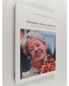 käytetty kirja Ikkunoita Inkerin elämään : muistoissa musiikkiliikunnan uranuurtaja Inkeri Simola-Isaksson