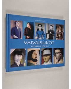 Kirjailijan Kaija Santaholma käytetty kirja Vaivaisukot : tummatukka ja kirkonäijät