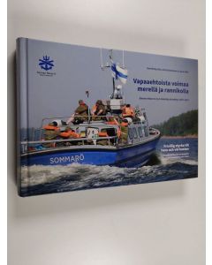Kirjailijan Henrik Nystén käytetty kirja Vapaaehtoista voimaa merellä ja rannikolla : Sininen Reservi ry:n toiminta ja kehitys 1997–2022 - Sininen Reservi ry:n toiminta ja kehitys 1997–2022 - Frivillig styrka till havs och vid kusten : - Marinreserven rf