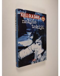 Kirjailijan Kjell Ola Dahl käytetty kirja Neljäs tekijä