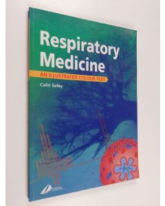 Kirjailijan Colin D. Selby käytetty kirja Respiratory Medicine - An Illustrated Colour Text