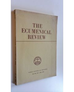 Tekijän W.A. Visser 't Hooft  käytetty kirja The Ecumenical review - A quarterly : Vol. XI - No. 4 - July 1959