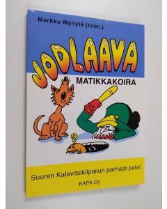 Kirjailijan Markku Myllylä käytetty kirja Jodlaava matikkakoira