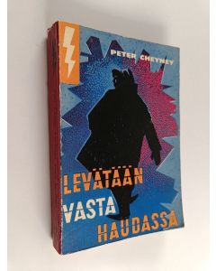 Kirjailijan Peter Cheyney käytetty kirja Levätään vasta haudassa