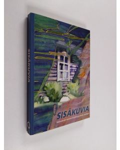 käytetty kirja Sisäkuvia : Valkeakoski-opiston kirjoittajaryhmän antologia 2003