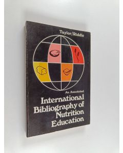 käytetty kirja An Annotated International Bibliography of Nutrition Education : Materials, Resource Personnel, and Agencies