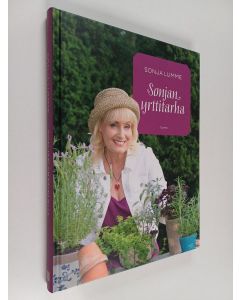 Kirjailijan Sonja Lumme käytetty kirja Sonjan yrttitarha