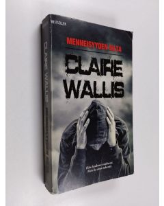 Kirjailijan Claire Wallis käytetty kirja Menneisyyden silta