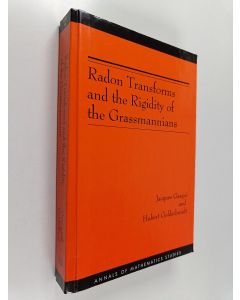 Kirjailijan Jacques Gasqui käytetty kirja Radon transforms and the rigidity of the Grassmannians
