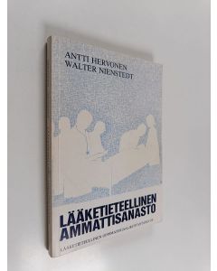 Kirjailijan Antti Hervonen käytetty kirja Lääketieteellinen ammattisanasto