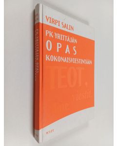 Kirjailijan Virpi Salin käytetty kirja PK-yrittäjän opas kokonaisviestintään