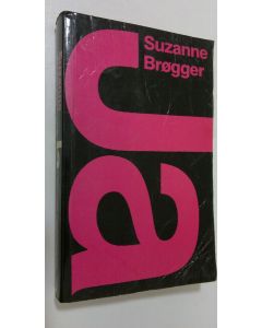 Kirjailijan Suzanne Brogger käytetty kirja Ja